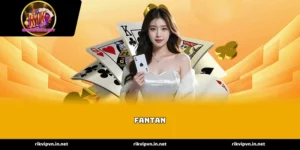 Sức hút từ nghệ thuật tính toán trong Fantan 2026